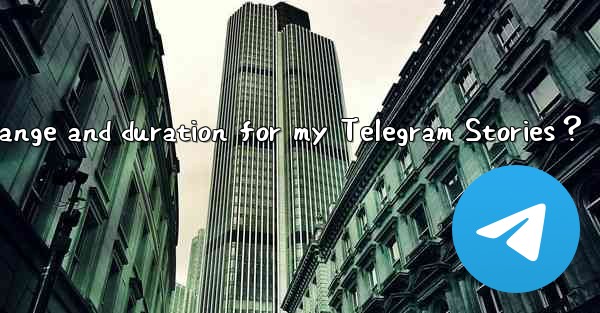 How to set the visibility range and duration for my Telegram