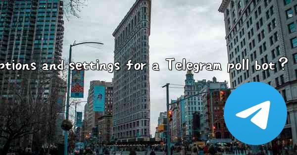 How to configure options and settings for a Telegram poll bo
