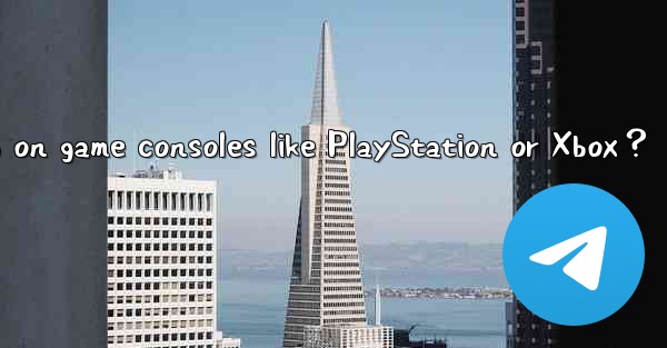 How to access Telegram Web on game consoles like PlayStation