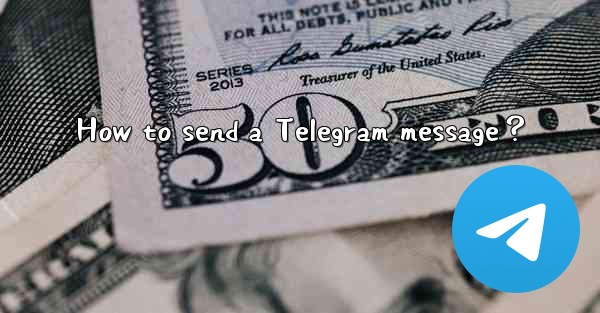 How to send a Telegram message？