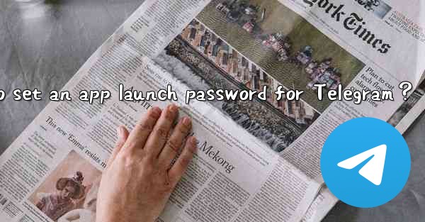 What is “Passcode Lock“？ How to set an app launch password f