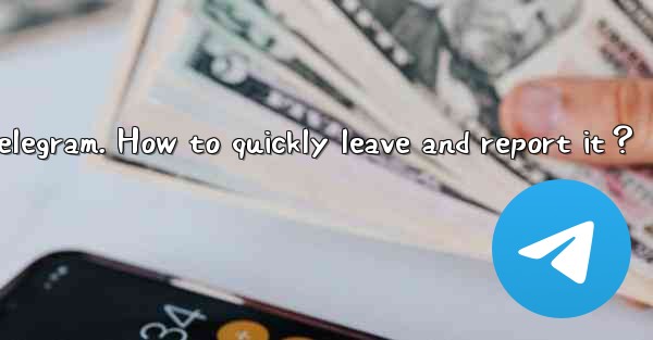 I was added to a spam group in Telegram. How to quickly leav