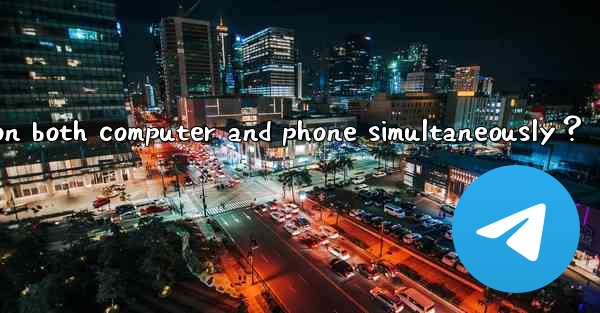 How to use Telegram on both computer and phone simultaneously？