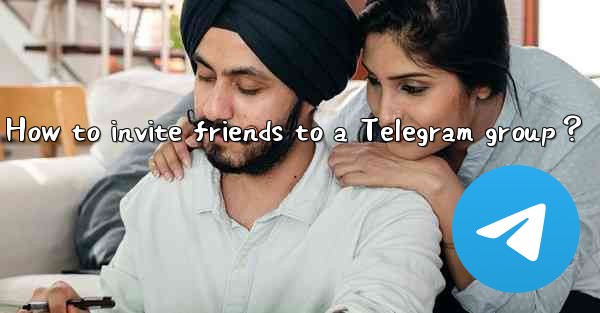 How to invite friends to a Telegram group？