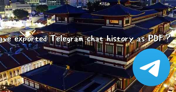 How to print or save exported Telegram chat history as PDF？