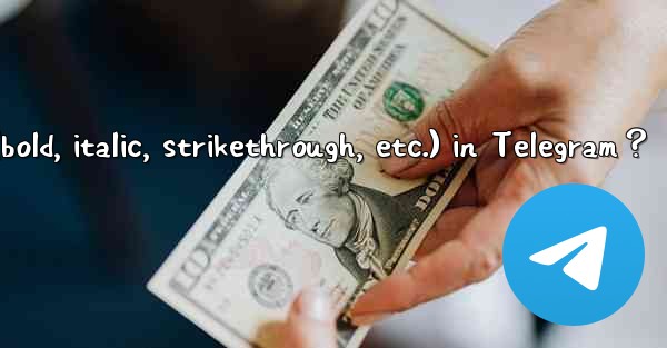 How to format message text (bold, italic, strikethrough, etc