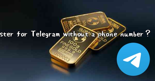 <b>Can I register for Telegram without a phone number？</b>