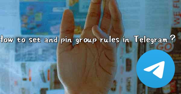 How to set and pin group rules in Telegram？