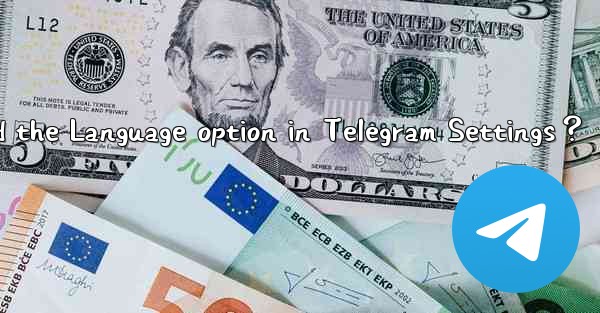 What to do if I can't find the Language option in Telegram S