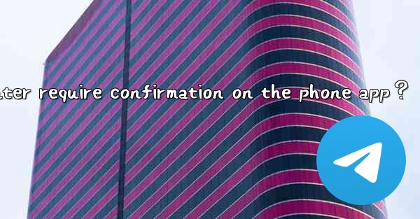 Does logging into Telegram on a computer require confirmatio