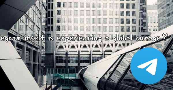 How to determine if Telegram itself is experiencing a global