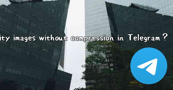 How to send original quality images without compression in T