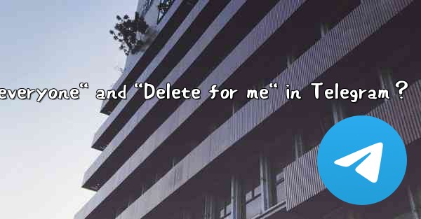 <b>What’s the difference between “Delete for everyone“ and “Del</b>