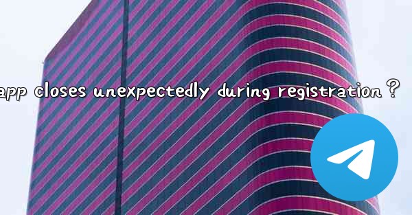 What to do if the Telegram app closes unexpectedly during re