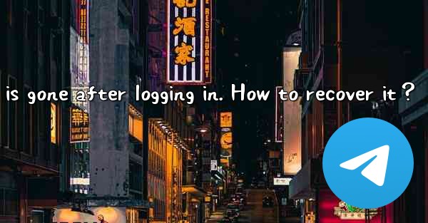 All my Telegram chat history is gone after logging in. How t