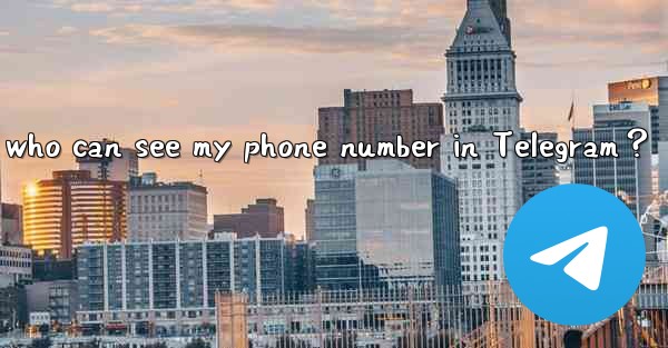 How to set who can see my phone number in Telegram？