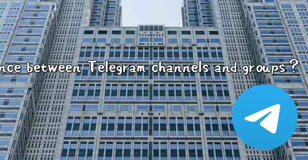 What is the core difference between Telegram channels and gr
