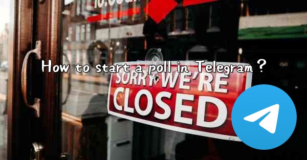 How to start a poll in Telegram？