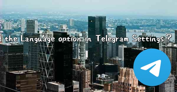 What to do if I can't find the Language option in Telegram S