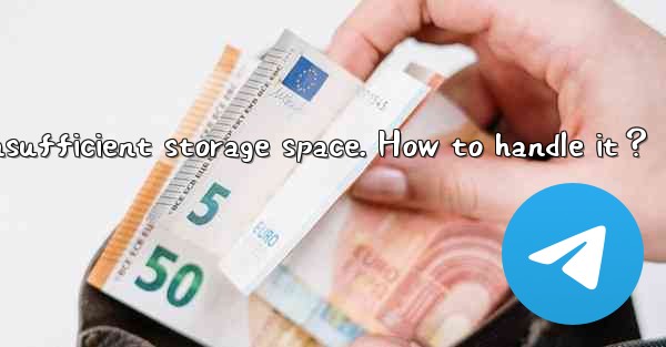 Telegram cannot be installed due to insufficient storage spa