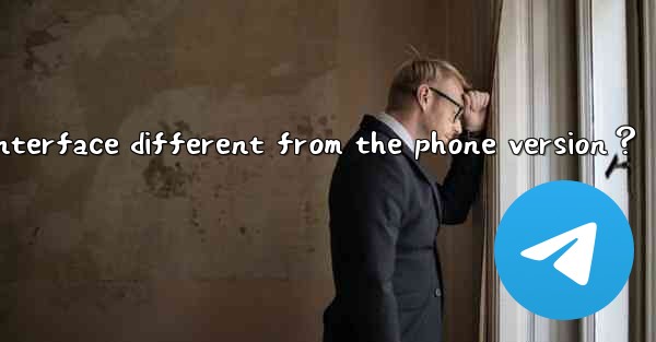 <b>How is the Telegram tablet interface different from the phon</b>