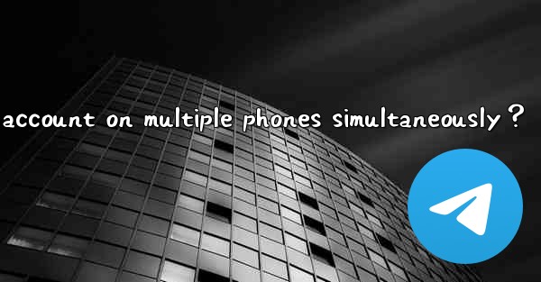 Can I log into the same Telegram account on multiple phones 