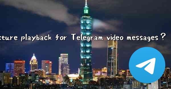 <b>How to enable picture-in-picture playback for Telegram video</b>