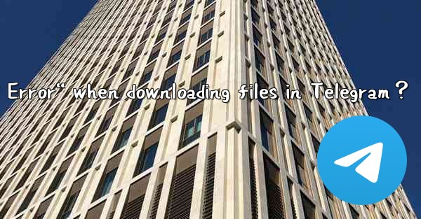 How to resolve “Download Error“ when downloading files in Te