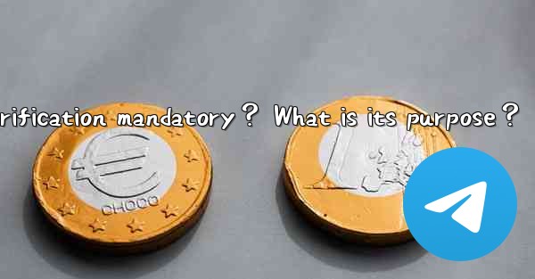 Is Telegram Two-Step Verification mandatory？ What is its pur
