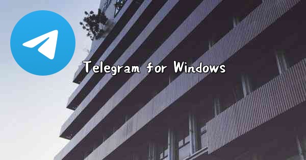 Telegram for Windows